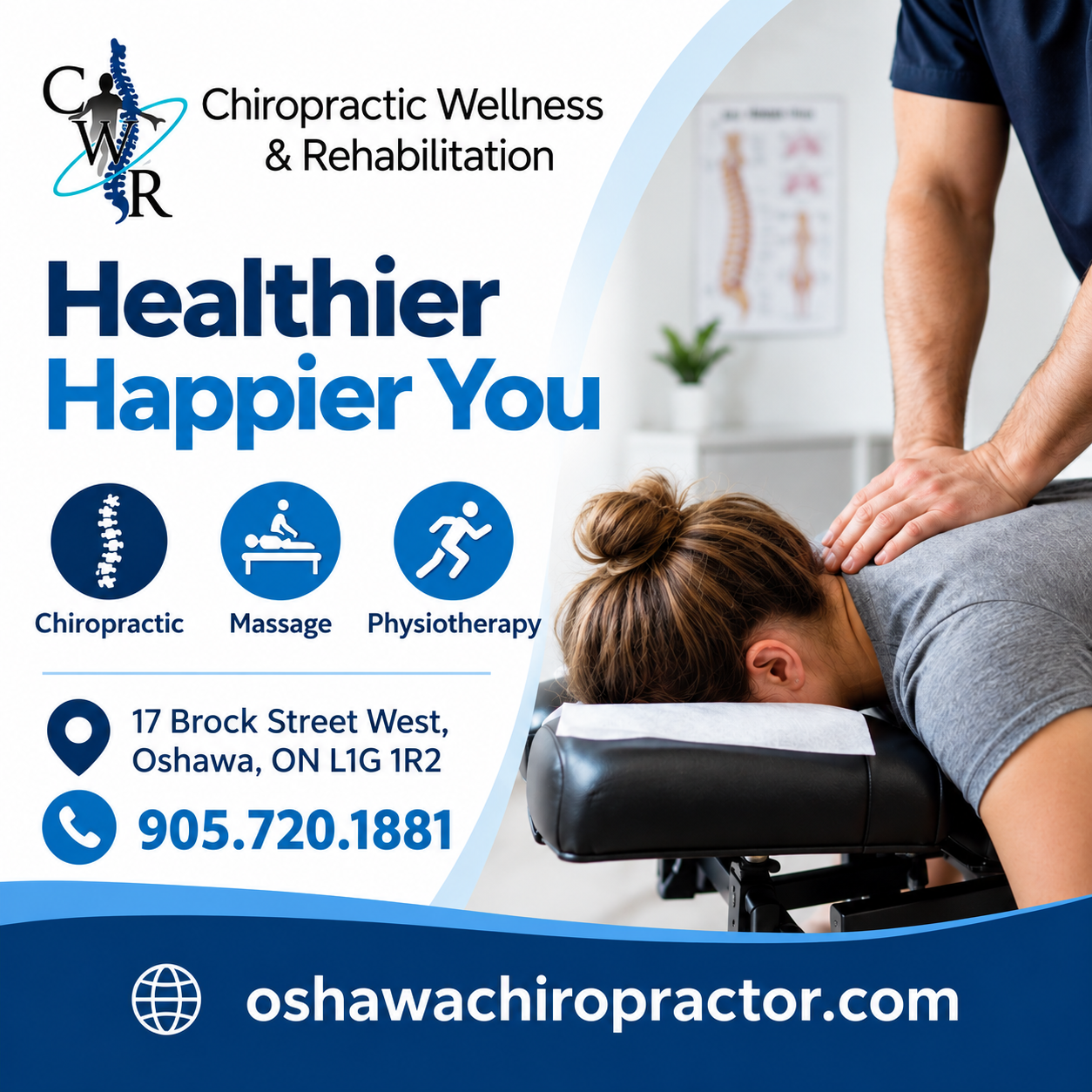 Chiropractic Wellness and Rehabilitation advertisement: Healthier Happier You. Chiropractic, massage and physiotherapy in Oshawa.